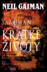 Sandman 7 - Krátké životy - Neil Gaiman - DC Comics Sandman: Krátké životy