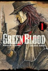Green blood - Zelená krev 1 - Masasumi Kakizaki - Manga Green blood - Zelená krev 1