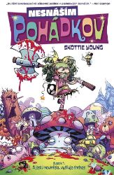 Nesnáším Pohádkov 1 - A jestli neumřela, vyšiluje dodnes - Skottie Young - Komiksy pro děti Nesnáším Pohádkov 1 - A jestli neumřela, vyšiluje dodnes
