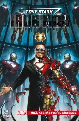 Tony Stark: Iron Man 1 - Muž, který stvořil sám sebe - Dan Slott - Marvel Tony Stark: Iron Man 1 - Muž, který stvořil sám sebe