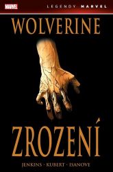 Wolverine - Zrození - Paul Jenkins,Bill Jemas,Joe Quesada - Marvel Wolverine: Zrození