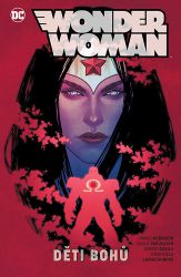 Wonder Woman 6 - Děti bohů - James Robinson - DC Comics Wonder Woman 6: Děti bohů