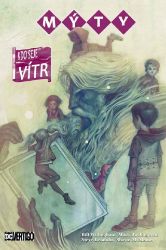 Mýty 17 - Kdo seje vítr - Bill Willingham,Mark Buckingham - Fantasy a sci-fi Mýty 17: Kdo seje vítr