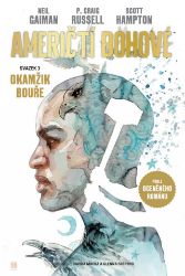 Američtí bohové 3 - Okamžik bouře - Neil Gaiman - Fantasy a sci-fi Američtí bohové 3: Okamžik bouře