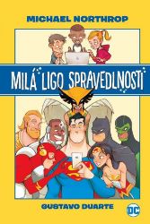 Milá ligo spravedlnosti - Michael Northrop - Fantasy a sci-fi Milá Ligo spravedlnosti