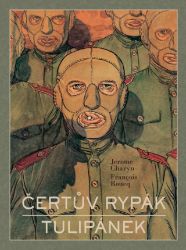 Čertův rypák / Tulipánek - Francois Boucq,Jerome Charyn - Komiks Čertův rypák / Tulipánek