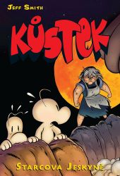 Kůstek 6 - Starcova jeskyně (barevné vydání) - Jeff Smith - Komiksy pro děti Kůstek 6: Starcova jeskyně (bar.)