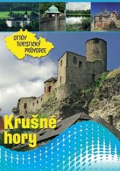 Krušné hory Ottův turistický průvodce Krušné hory Ottův turistický průvodce