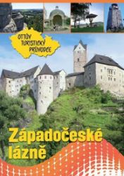 Západočeské lázně Ottův turistický průvodce - Ivo Paulík - Mapy Česká republika Západočeské lázně Ottův turistický průvodce