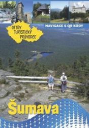 Šumava Ottův turistický průvodce - Ivo Paulík - Mapy Šumavy Šumava Ottův turistický průvodce
