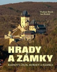 Hrady a zámky: Klenoty Čech, Moravy a Slezka