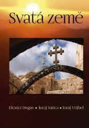 Svatá země - Dionýz Dugas - Cestování Svatá země