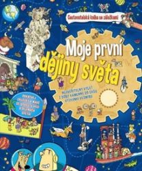 Moje první dějiny světa - Cestovatelská kniha se záložkami Moje první dějiny světa - Cestovatelská kniha se záložkami