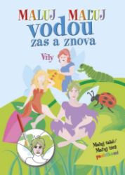 Maluj vodou zas a znova Víly Maluj vodou zas a znova Víly