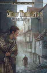 Krvavé pohraničí - Zima v Thonnierice - Vladimír Šlechta - Světová fantasy Krvavé pohraničí - Zima v Thonnierice