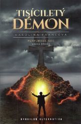 Tisíciletý démon - Purpurová noc 2 - Karolína Francová - Fantasy Tisíciletý démon - Purpurová noc 2