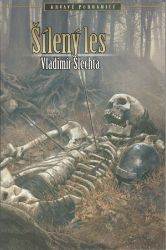 Krvavé pohraničí - Šílený les - Vladimír Šlechta - Světová fantasy Šílený les