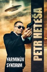 Yarminův syndrom - Petr Heteša - Česká a slovenská sci-fi Yarminův syndrom