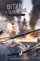 Bitva o české země - Jan Kotouč - Česká a slovenská sci-fi Bitva o české země