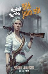 Poslední velkoměsto 5 - Bílá jako sůl - Vladimír Šlechta - Sci-fi Poslední velkoměsto 5 - Bílá jako sůl