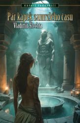 Pár kapek zamrzlého času - Vladimír Šlechta - Fantasy Pár kapek zamrzlého času