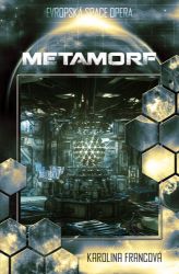 Metamorf - Karolína Francová - Sci-fi Metamorf