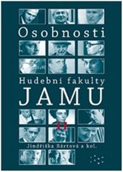 Osobnosti Hudební fakulty JAMU II Osobnosti Hudební fakulty JAMU II
