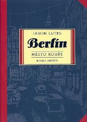 Berlín 2 - Město kouře - Jason Lutes - Historické romány Berlín 2 - Město kouře
