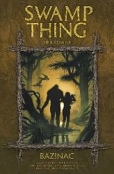 Swamp Thing - Bažináč 6 - Shledání Swamp Thing - Bažináč 6 - Shledání