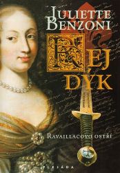 Rej dýk 2 - Ravaillacovo ostří - Juliette Benzoni - Historické romány Rej dýk 2 - Ravaillacovo ostří