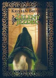 Zelený jezdec - Kristen Britain - Fantasy Zelený jezdec