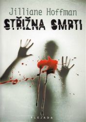 Střižna smrti - Jilliane Hoffman - Thrillery Střižna smrti