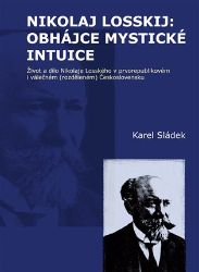 Nikolaj Losskij: obhájce mystické intuice - Karel Sládek - Esoterika a duchovno Nikolaj Losskij: obhájce mystické intuice
