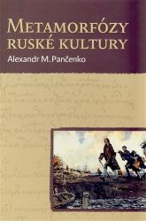 Metamorfózy ruské kultury - Výbor statí a esejů Metamorfózy ruské kultury - Výbor statí a esejů