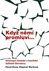 Když němí promluví...Antologie hindské a tamilské dalitské literatury Když němí promluví...Antologie hindské a tamilské dalitské literatury