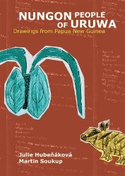 Nungon People of Uruwa - Drawings from Papua New Guinea Nungon People of Uruwa - Drawings from Papua New Guinea