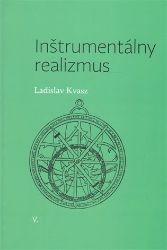 Inštrumentálny realizmus - Ladislav Kvasz - Slovenská literatura Inštrumentálny realizmus