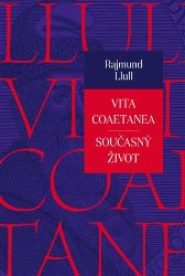Vita coaetanea / Současný život - Ramon Llull - Esoterika a duchovno Vita coaetanea / Současný život