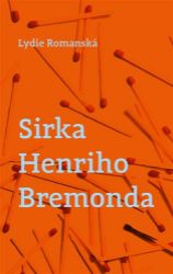 Sirka Henriho Bremonda - Lydie Romanská - Poezie a básně Sirka Henriho Bremonda