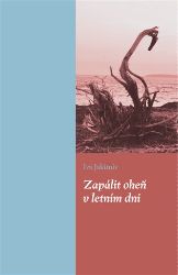 Zapálit oheň v letním dni Zapálit oheň v letním dni