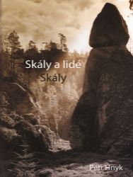 Skály a lidé 1 - Skály - Petr Hnyk - Literatura faktu Skály a lidé 1 - Skály