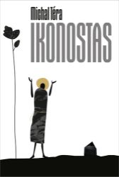 Ikonostas - Michal Téra - Poezie a básně Ikonostas