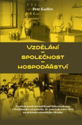Vzdělání - Společnost - Hospodářství / Utváření profesně vzdělávací infrastruktury v Předl