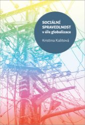 Sociální spravedlnost v éře globalizace Sociální spravedlnost v éře globalizace