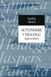 Autonomie v dialogu - Kant a druzí Autonomie v dialogu - Kant a druzí