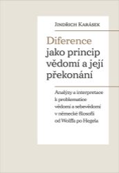 Diference jako princip vědomí a její překonání - Analýzy a interpretace k problematice věd