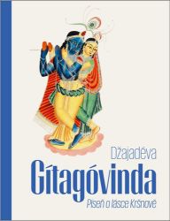 Gítagóvinda - Píseň o lásce Kršnově - Džajadéva - Poezie a básně Gítagóvinda - Píseň o lásce Kršnově