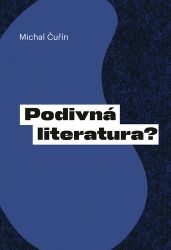 Podivná literatura? - Michal Čuřín - Společenské vědy Podivná literatura?