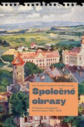 Společné obrazy - Tři dekády východočeské literární kultury 1990–2020 - Petr Poslední - Naučná literatura Společné obrazy - Tři dekády východočeské literární kultury 1990–2020