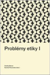 Problémy etiky I - Ondřej Beran,Kamila Pacovská - Filozofie Problémy etiky I